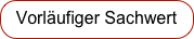 Vorläufiger Sachwert